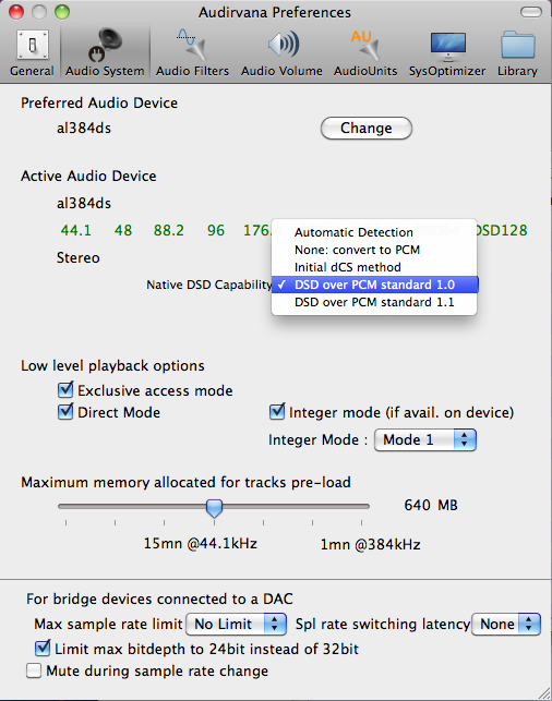 設 定 画 面 (Audirvana Preferences) 上 部 の Audio System タブをクリックし Preferred Audio Device 欄 の Change をクリックして 接 続 された DSD 対 応 機 器 ( 下 図 では al384ds) を 選 択 しクリックします 同 じく