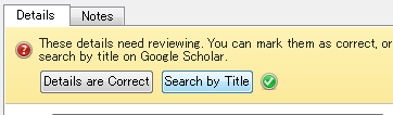 論文データを追加する ウインドウ真ん中の広い部分に 確認が必要な論文の一覧が表示されます どれか一つをクリックしま す ウインドウ右側に その論文の詳細が表示されます 自力でデータを修正しても良いのですが ここでは Google Scholar に仕事をさせてみましょう 画面右側の領域に Search by Title と書かれたボタンがあ ります クリックしてください 4.