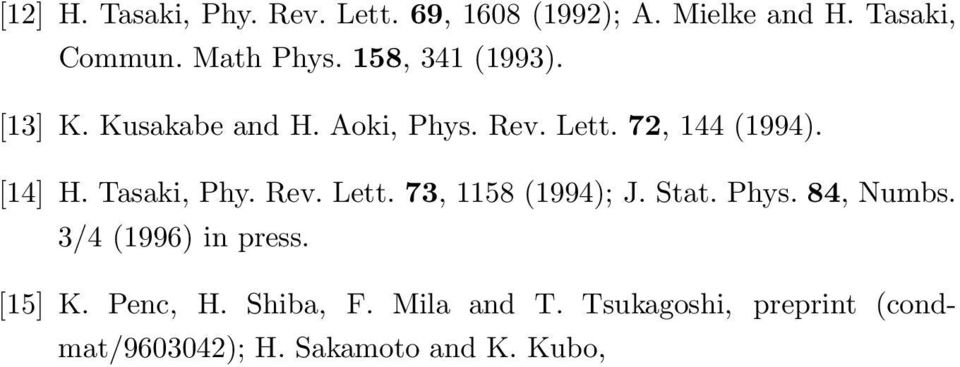 Stat. Phys. 84, Numbs. 3/4(1996) in press. [15] K. Penc, H. Shiba, F. Mila and T.