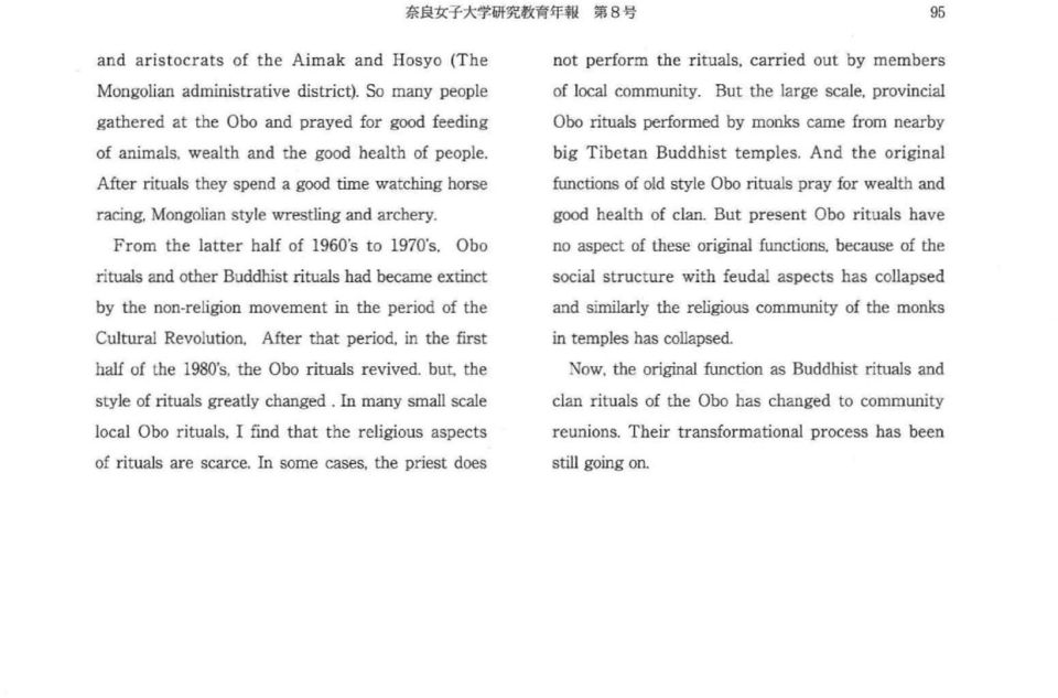 abo rituals and other Buddhist rituals had became extinct by the non-religion movement in the period of the Cultural Revolution. After that period.