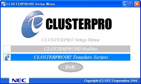 付録 A スクリプトテンプレート 3. 次に表示されたセットアップ画面で [CLUSTERPRO(R) Template Scripts] をクリックします 4.