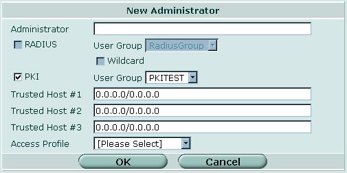 システム管理者 管理者 図 77: 管理者アカウントの設定 PKI 認証 [Administrator] [RADIUS] [User Group] [Wildcard] [PKI] [User Group] [Password] [Confirm Password] 管理者アカウントのログイン名を入力します RADIUS サーバを使用して管理者を認証する場合に選択します まず 管理者に対する