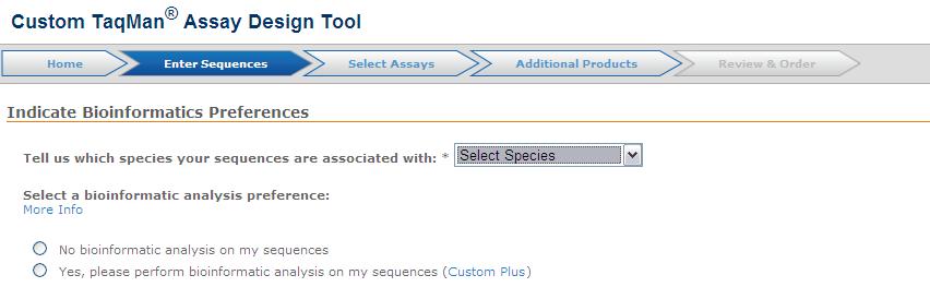 Custom TaqMan Gene Expression Assays ターゲットの生物種を選択します 入力した配列に対して TaqMan Gene Experssion Assays