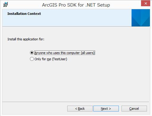 7. [Installation Context] 画面では ArcGIS Pro SDK for.