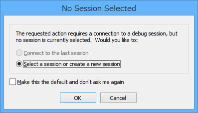 4.3 セッションの作成とデバッグビルドが完了すると No Session Selected のダイアログが表示され
