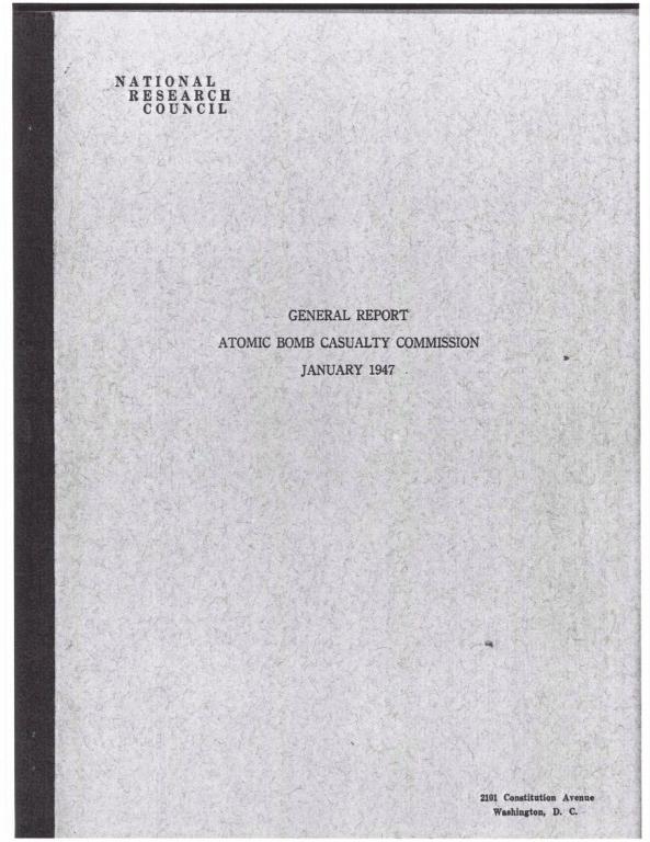 < 参考 >ABCC 第 1 回全体報告 1. ABCCは1947 年 1 月に米軍部に対して全体報告を提出している 2.