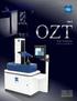 High Quality OZT ツールプリセッタは ドイツ ZOLLER 社製の製品です 高精度な部品を使用しており 繰り返し精度の良い測定ができます OZ T-1 Easy 簡 OZ T 3 つの利点 1 単 最新の画像システムにより操作が簡単 Precise 精 密 Profitable 利