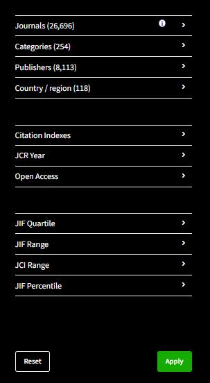 B)Browse Journals からの検索 ジャーナル名 ジャーナル名の略称 ISSN による検索も可能 ジャーナル名をクリックするとジャーナル情報ページが開く フィルターの種類 * 複数選択可能 雑誌名 分野 出版社 出版国 Web of Science のエディション名 年 (JCR Year) オープンアクセス JIF 四分位の選択 JIF の範囲 JCI の範囲 JIF