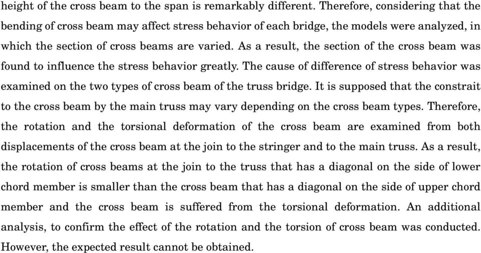 As a result, the section of the cross beam was found to influence the stress behavior greatly.