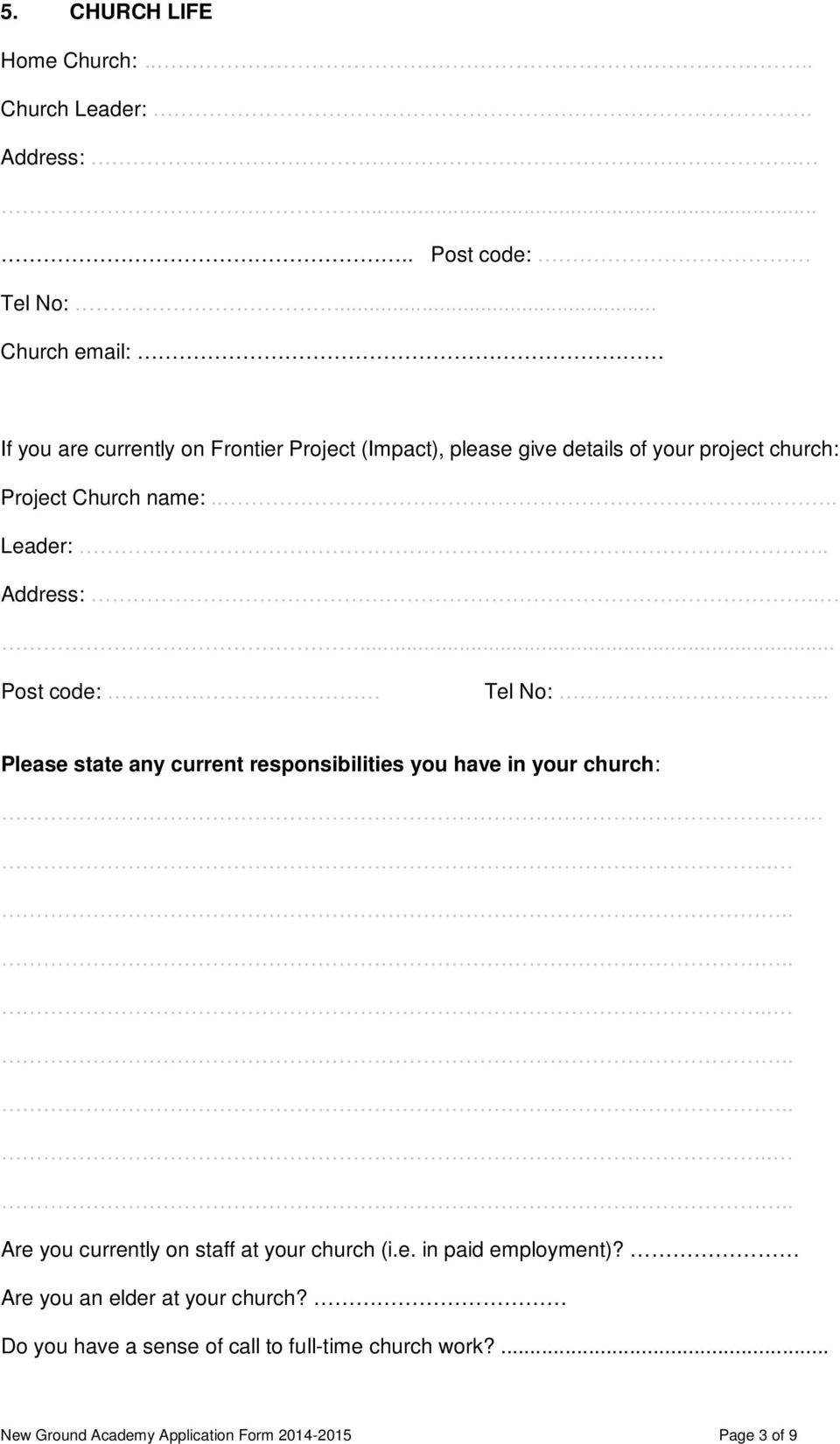 .. Church email: ﾄ ﾄ ﾄ ﾄ ﾄ ﾄ ﾄ ﾄ ﾄ ﾄ ﾄ ﾄ ﾄ ﾄ ﾄ ﾄ ﾄ ﾄ ﾄ ﾄ ﾄ ﾄ ﾄ ﾄ ﾄ If you are currently on Frontier Project (Impact), please give details of your project church: Project Church name:.