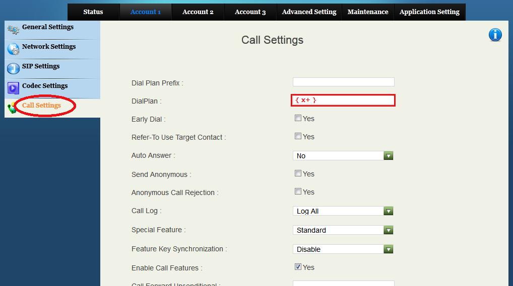 Call Settings の設定 DialPlan : { x+ } に変更して下さい 画面上部 Advanced setting