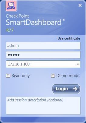 SmartDashboard の起動 (1) インストールウィザード終了後 SmartDashboard が起動します Windows のメニューからも