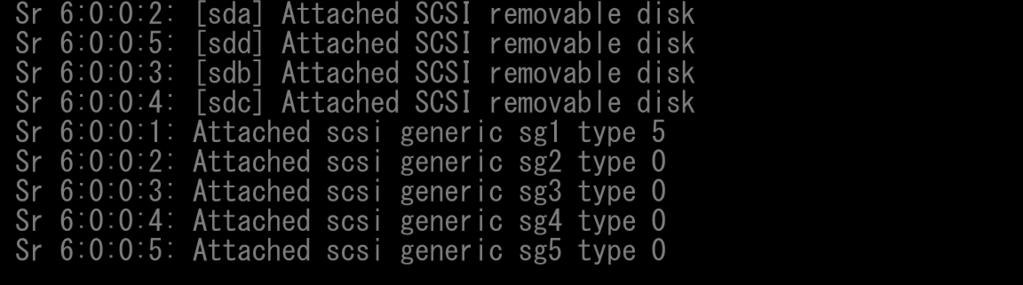 removable disk Sr 6:0:0:4: [sdc] Attached SCSI removable disk Sr 6:0:0:1: Attached scsi generic sg1 type 5 Sr 6:0:0:2: Attached scsi generic sg2 type 0 Sr 6:0:0:3: Attached scsi generic sg3 type 0 Sr