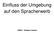 INHALTSVERZEICHNIS 1 Einleitung 2 Spracherwerb 2.1 Fertigkeiten 2.2 Motivation 2.3 Prüfungen 3 Einfluss der Umgebung auf den Spracherwerb 3.1 Beziehun