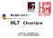 ＨＬ７ Overview